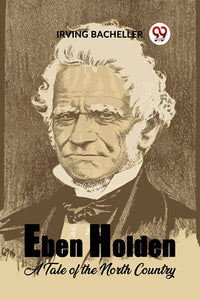 Eben Holden A Tale of the North Country