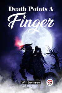 Death Points A Finger