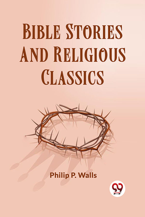 BIBLE STORIES AND RELIGIOUS CLASSICS