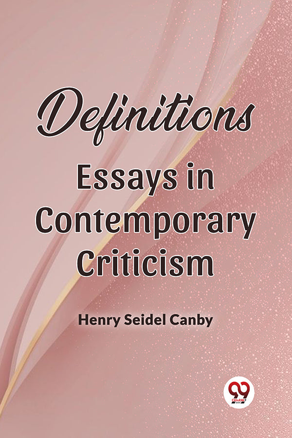 Definitions Essays in Contemporary Criticism