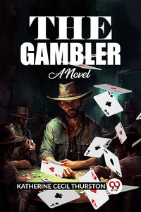 THE GAMBLER A NOVEL