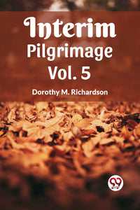 Interim Pilgrimage Vol. 5