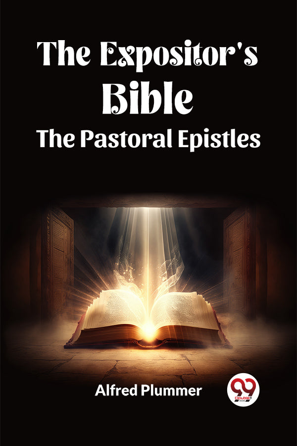 The Expositor's Bible The Pastoral Epistles