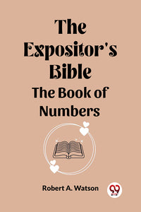 The Expositor's Bible The Book of Numbers