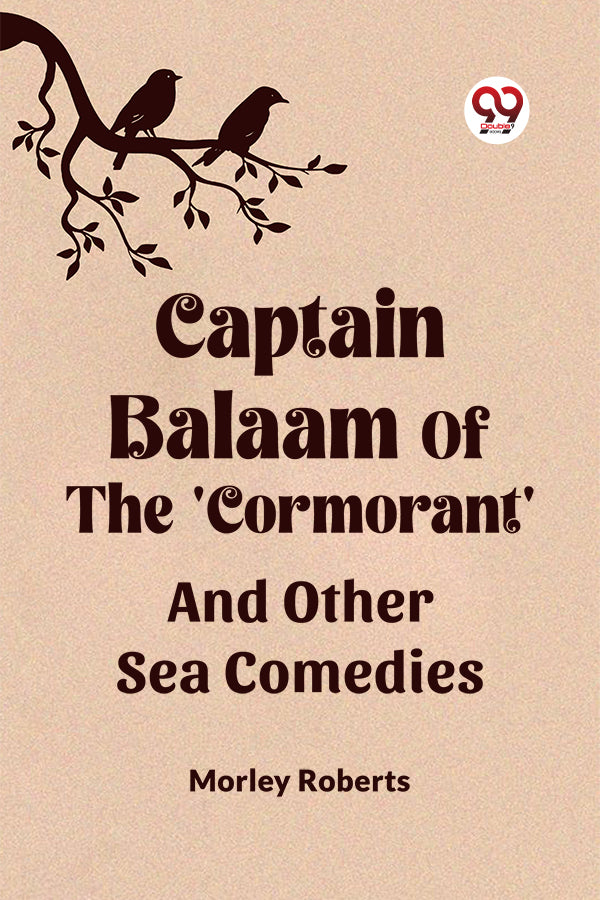 CAPTAIN BALAAM OF THE 'CORMORANT' AND OTHER SEA COMEDIES