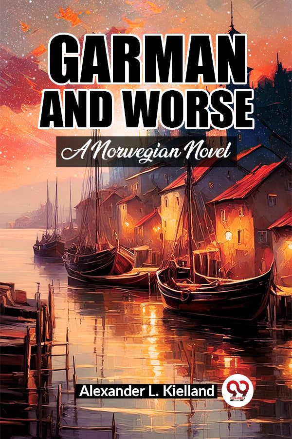 GARMAN AND WORSE A NORWEGIAN NOVEL