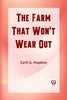 The Farm That Won't Wear Out