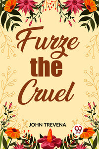 Furze the Cruel