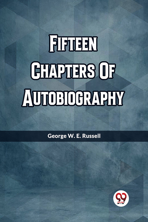 Fifteen Chapters Of Autobiography