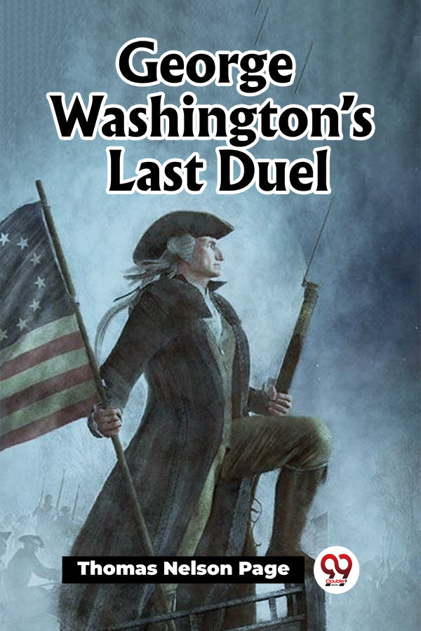 George Washington’s Last Duel