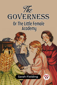 The Governess Or The Little Female Academy