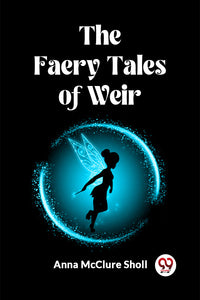 The Faery Tales of Weir