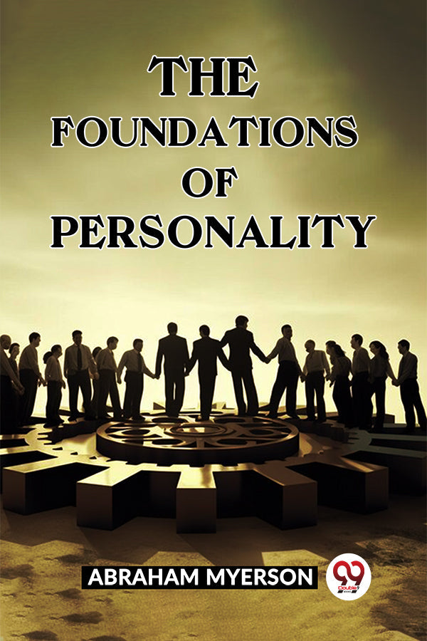 THE FOUNDATIONS OF PERSONALITY