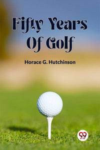 FIFTY YEARS OF GOLF