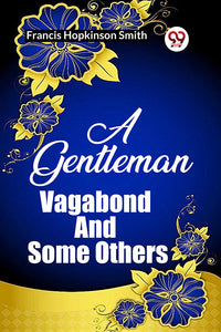 A Gentleman Vagabond And Some Others