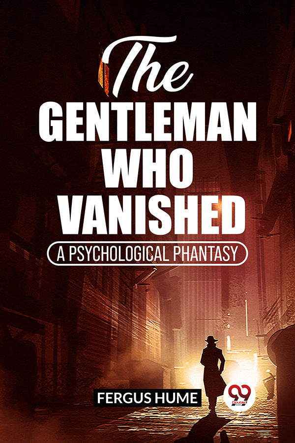 The Gentleman Who Vanished A Psychological Phantasy