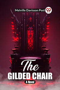 The Gilded Chair A Novel