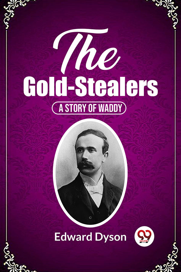 The Gold-Stealers A Story Of Waddy