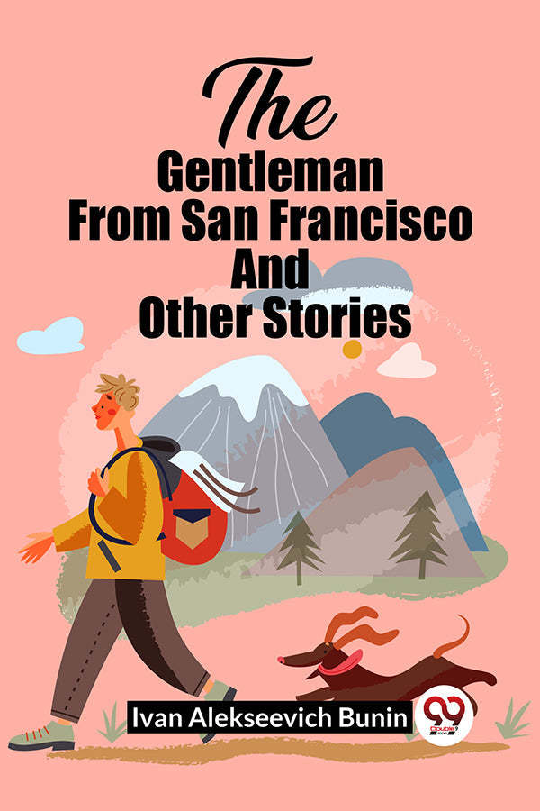 The Gentleman From San Francisco And Other Stories