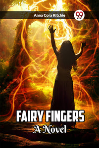 Fairy Fingers A Novel