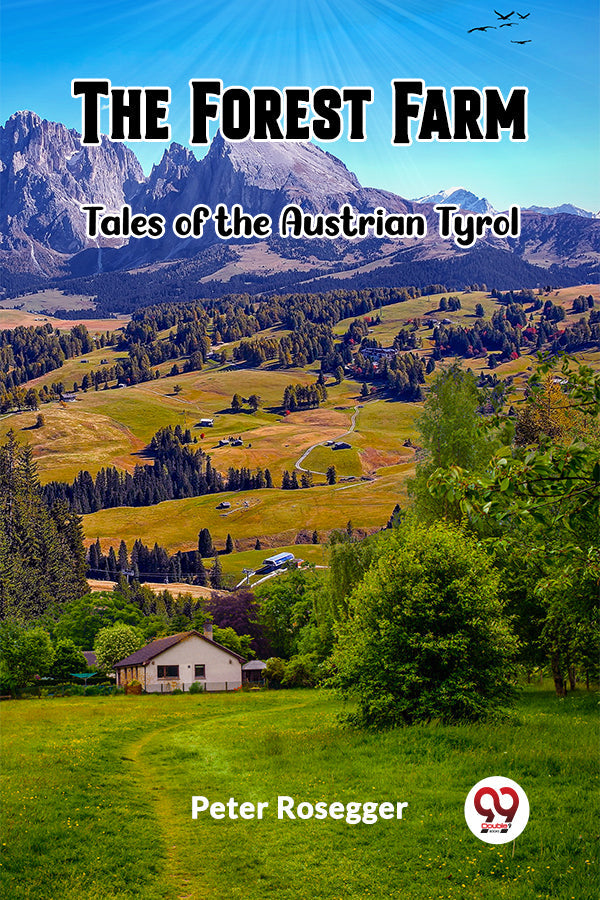 The Forest Farm Tales of the Austrian Tyrol