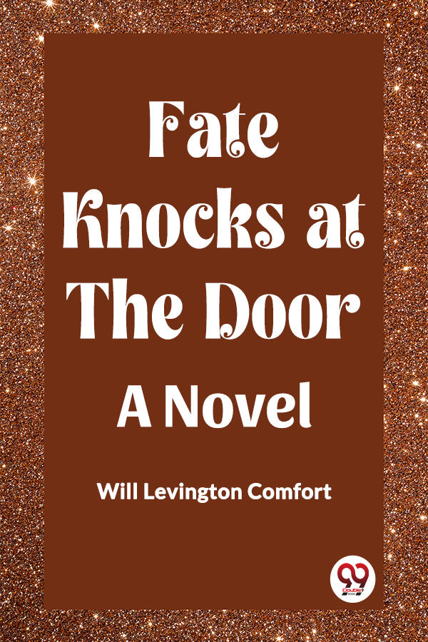 Fate Knocks at the Door A Novel