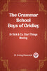 The Grammar School Boys of Gridley Or Dick & Co. Start Things Moving