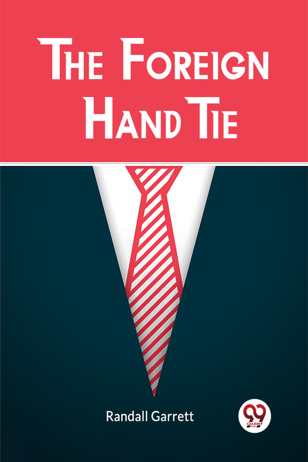 The Foreign Hand Tie