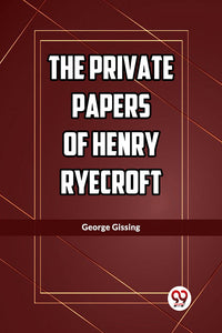 The Private Papers of Henry Ryecroft