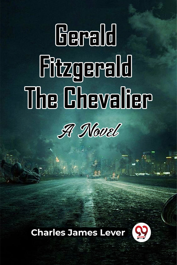 Gerald Fitzgerald The Chevalier A Novel