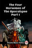 The Four Horsemen of the Apocalypse Part I