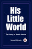 His Little World The Story of Hunch Badeau