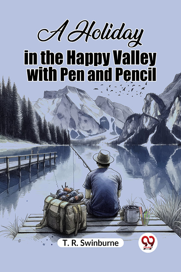 A Holiday in the Happy Valley with Pen and Pencil