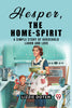 Hesper, The Home-Spirit A simple story of household labor and love