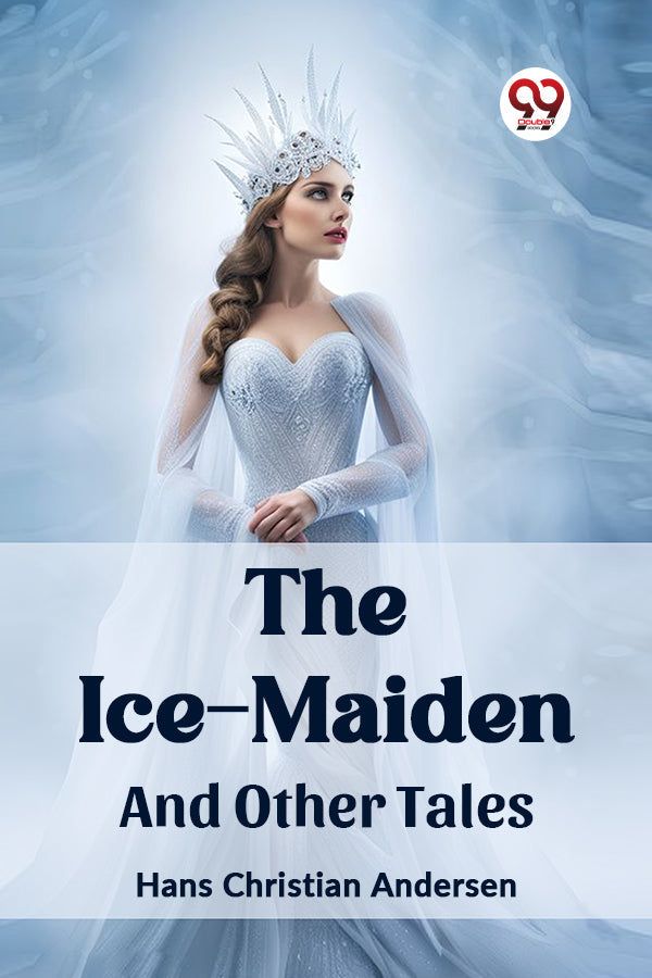 The Ice-Maiden And Other Tales