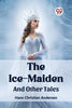 The Ice-Maiden And Other Tales