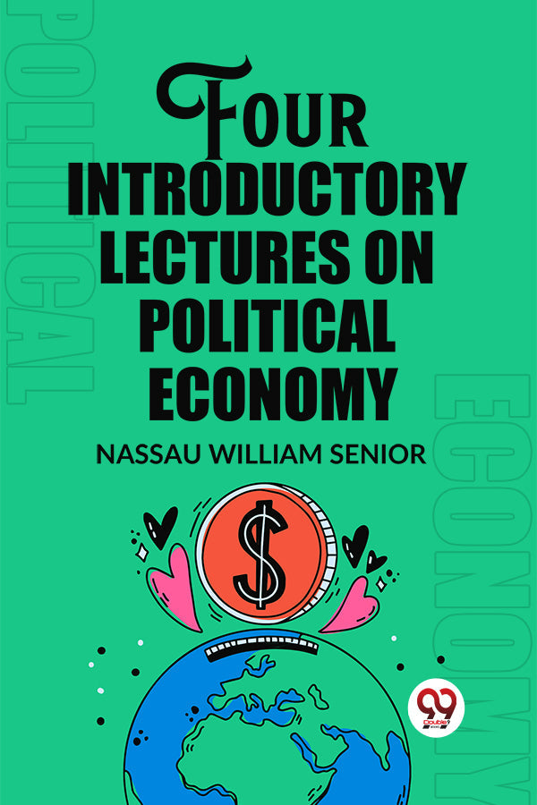 Four Introductory Lectures on Political Economy