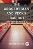 The Grocery Man And Peck's Bad Boy Peck's Bad Boy and His Pa, No. 2