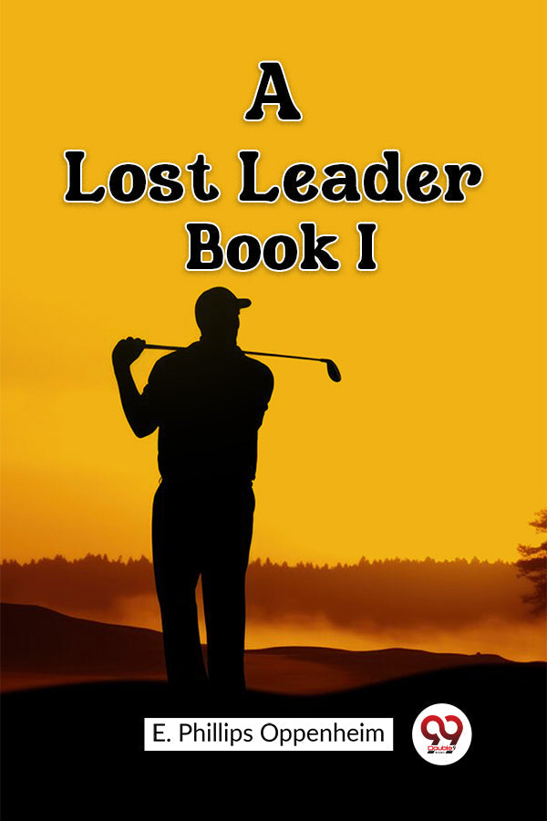 A Lost Leader Book I