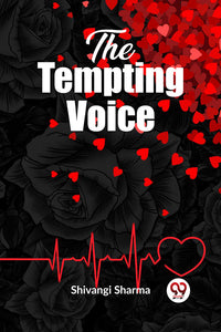 THE TEMPTING VOICE A MESMERIZING TALE