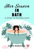 Her Season in Bath A Story of Bygone Days