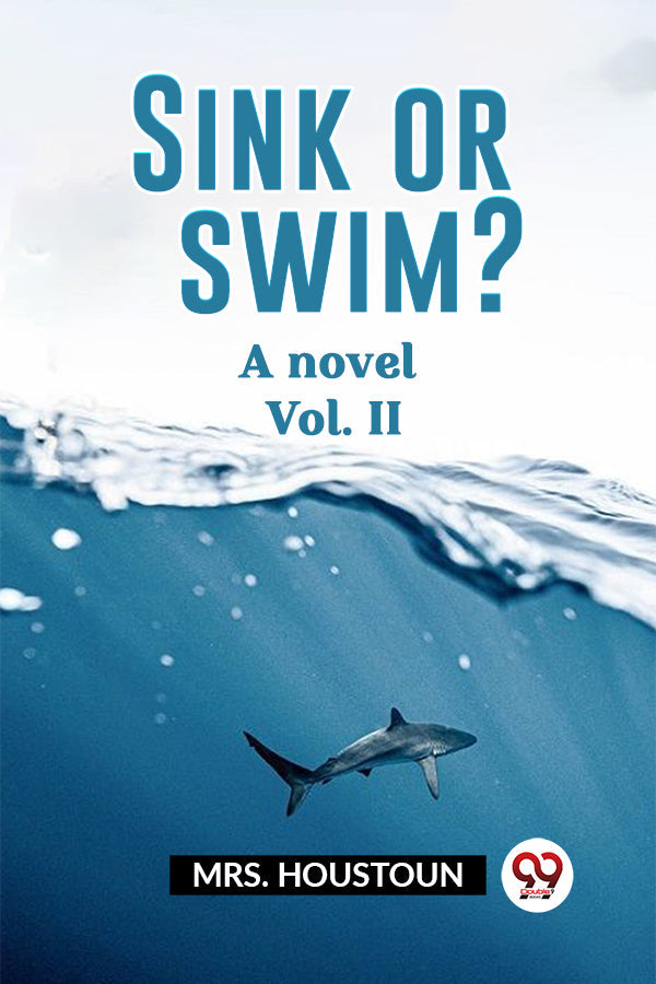 Sink or swim? A novel Vol. II