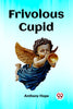 Frivolous Cupid