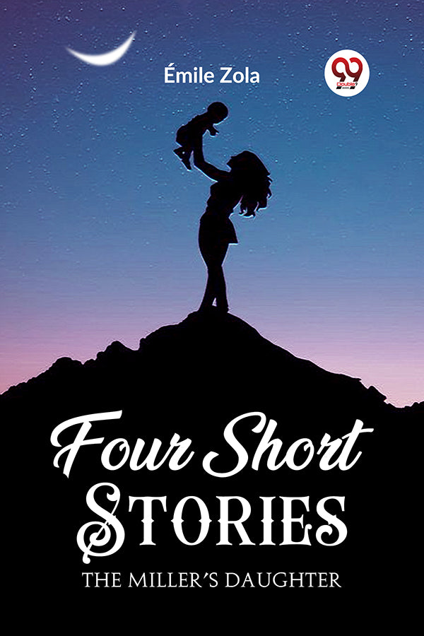 Four Short Stories THE MILLER’S DAUGHTER