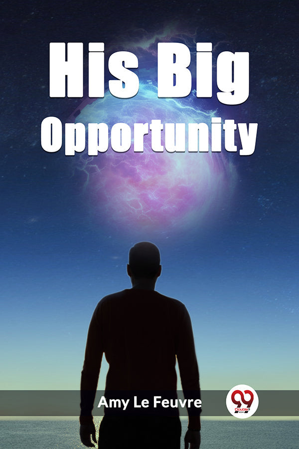 His Big Opportunity