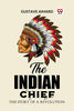 The Indian Chief The Story of a Revolution