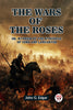 The Wars of the Roses Or, Stories of the Struggle of York and Lancaster