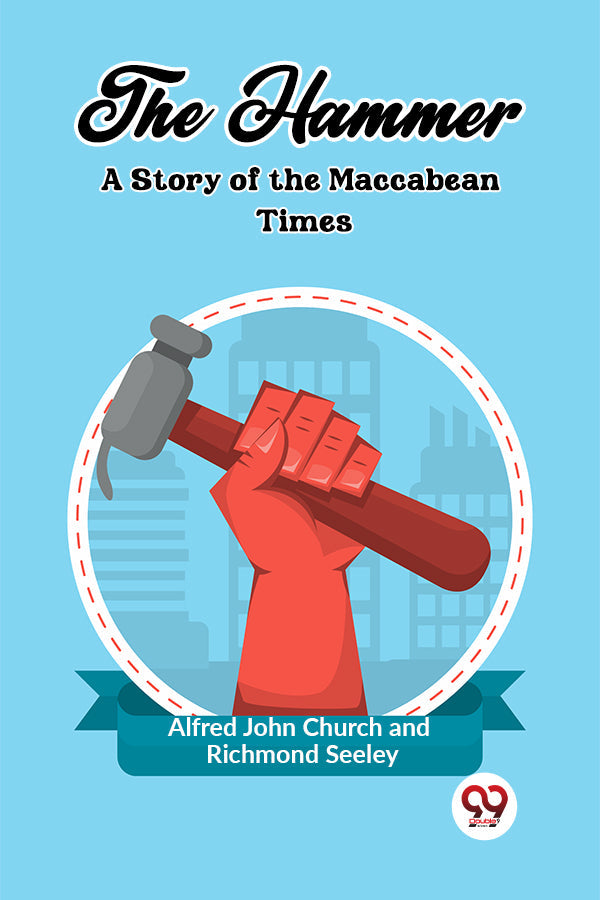 The Hammer A Story of the Maccabean Times