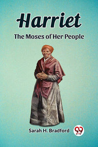 Harriet The Moses of Her People