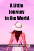 A Little Journey in the World
